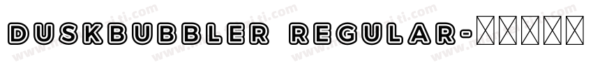 DuskBubbler Regular字体转换